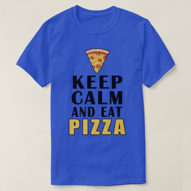 Camiseta Keep Calm And Eat Pizza Funny 1485  (Frente do Design)