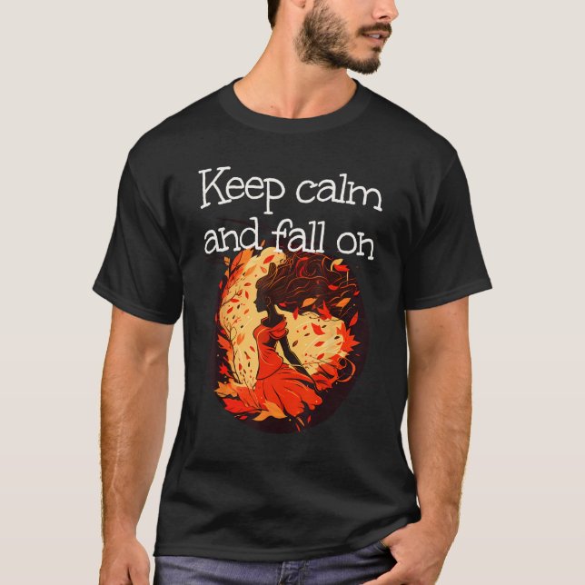 Camiseta Keep calm and fall on with cute Leaves Girl in Aut (Frente)