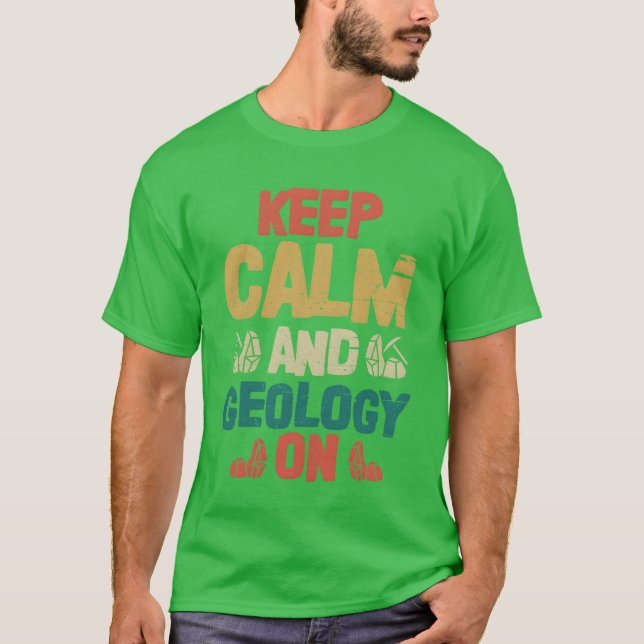 Camiseta Keep Calm And Geology On Geologist Rock Collector  (Frente)