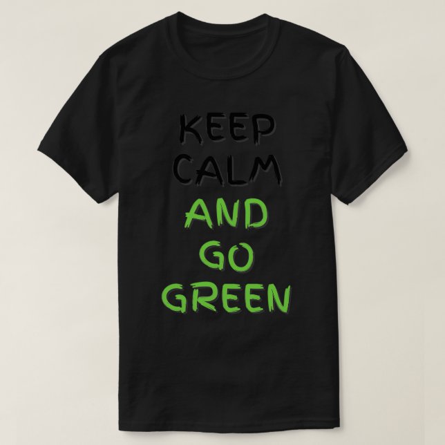 Camiseta Keep Calm and Go Green Global warming is very real (Frente do Design)