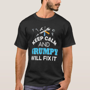 Camiseta Keep Calm And Grumpy Will Fix It Dad Father's Day