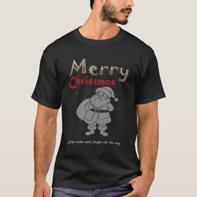 Camiseta Keep Calm and Jingle All the Way Christmas t-shirt (Frente)