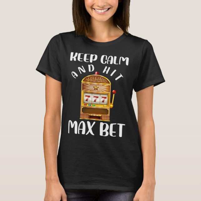 Camiseta Keep Calm and Keep Max Bet Casino (Frente)