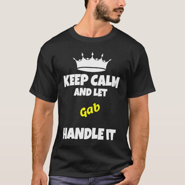 Camiseta Keep calm and let gab do it  sarcastic humor (Frente)