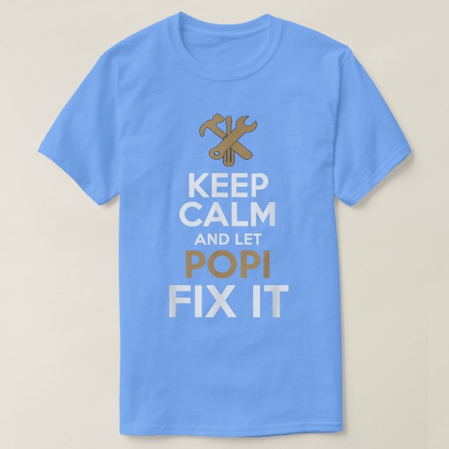 Camiseta Keep Calm and Let Popi Fi it  (Frente do Design)