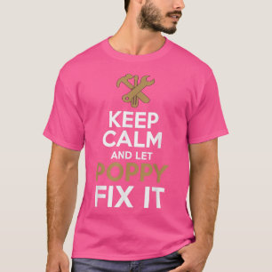 Camiseta Keep Calm and Let Poppy Fi it 