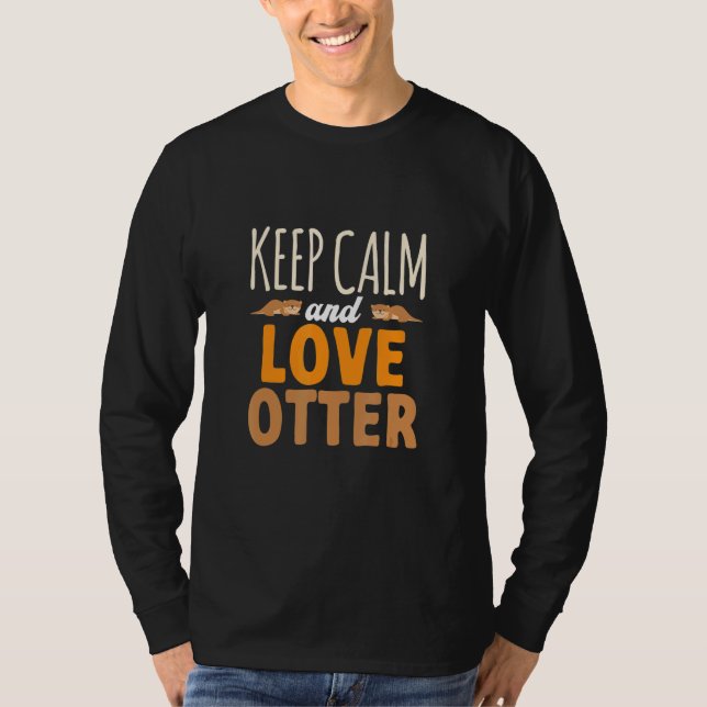 Camiseta Keep Calm And Loves Otter Cute River Otter (Frente)