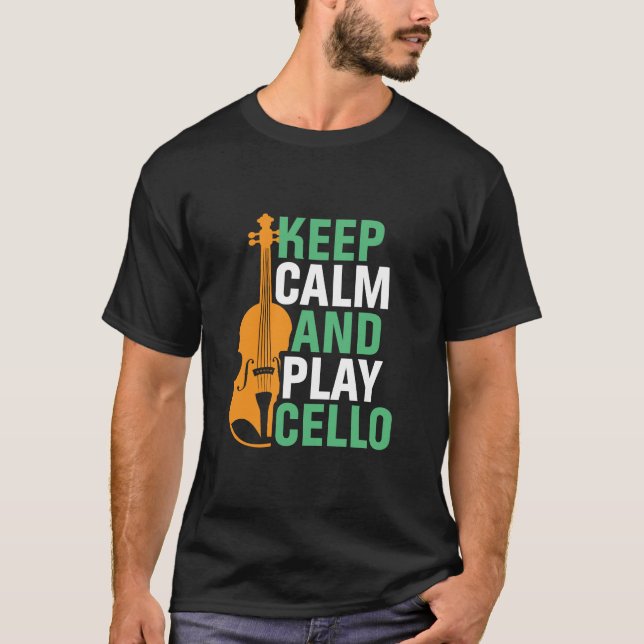 Camiseta Keep Calm and Play Cello Funny Cello Player (Frente)