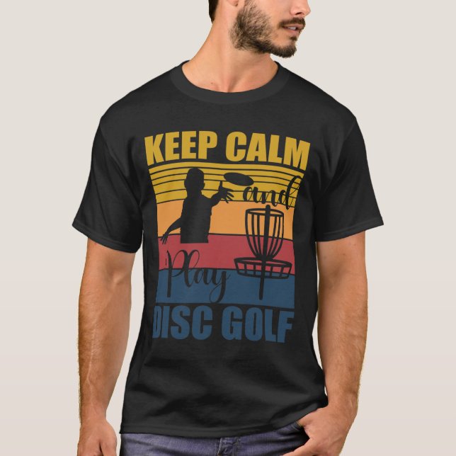 Camiseta Keep Calm And Play Disc Golf For A Frisbee Golf Fa (Frente)