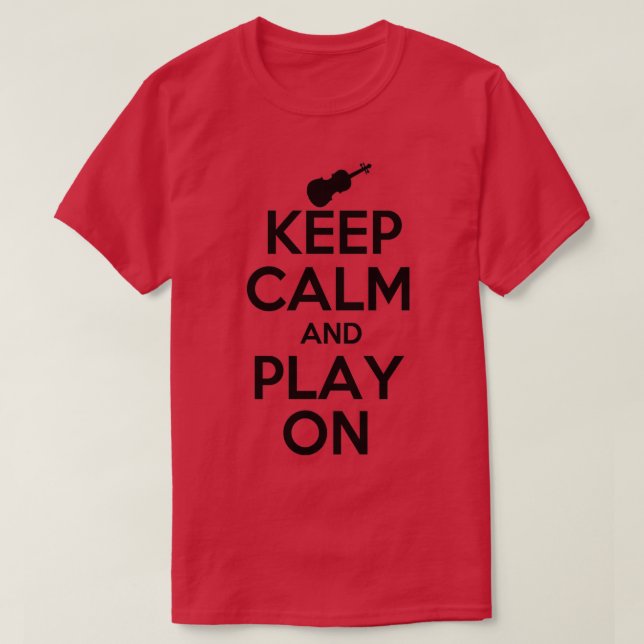 Camiseta Keep Calm and Play On Violin (Frente do Design)