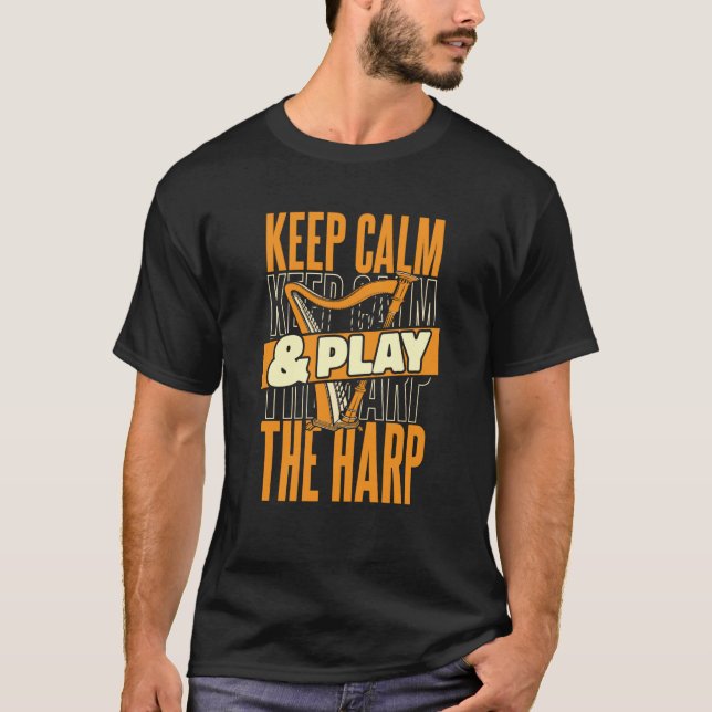 Camiseta Keep Calm And Play The Harp Pedal Harp Harpist Har (Frente)