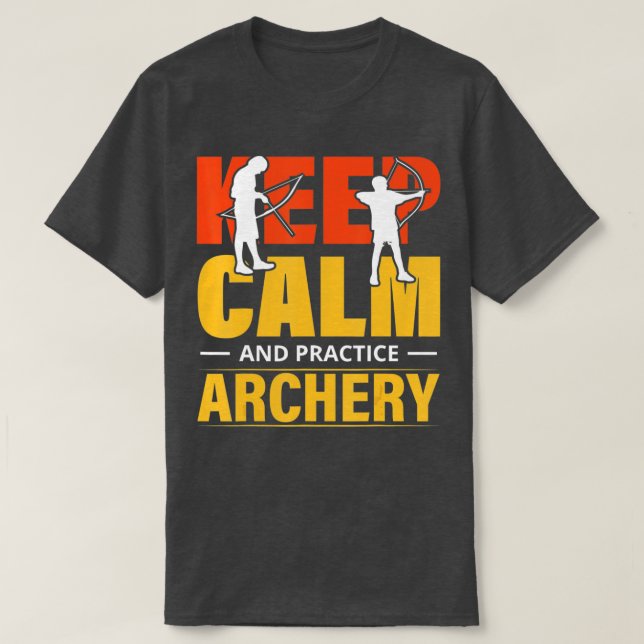 Camiseta Keep Calm And Practice Archery 1  (Frente do Design)