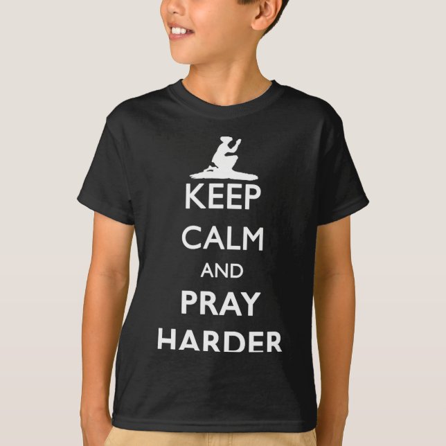 Camiseta Keep Calm And Pray Harder  (Frente)