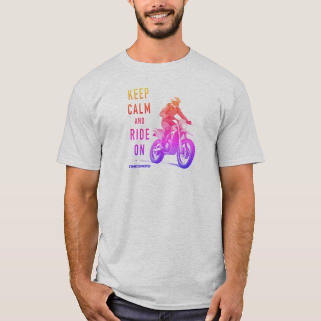 Camiseta Keep Calm and Ride On Dirt Bike T-Shirt (Frente)
