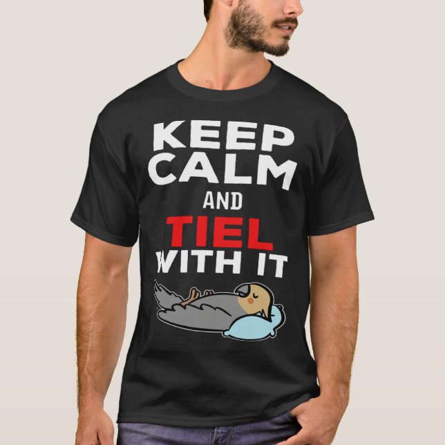 Camiseta Keep Calm and Tiel with it Parrot Cockatiel (Frente)