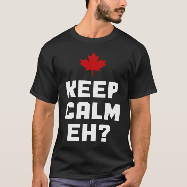 Camiseta Keep Calm Eh  Canada Maple Leaf Canadian Flag Prid (Frente)