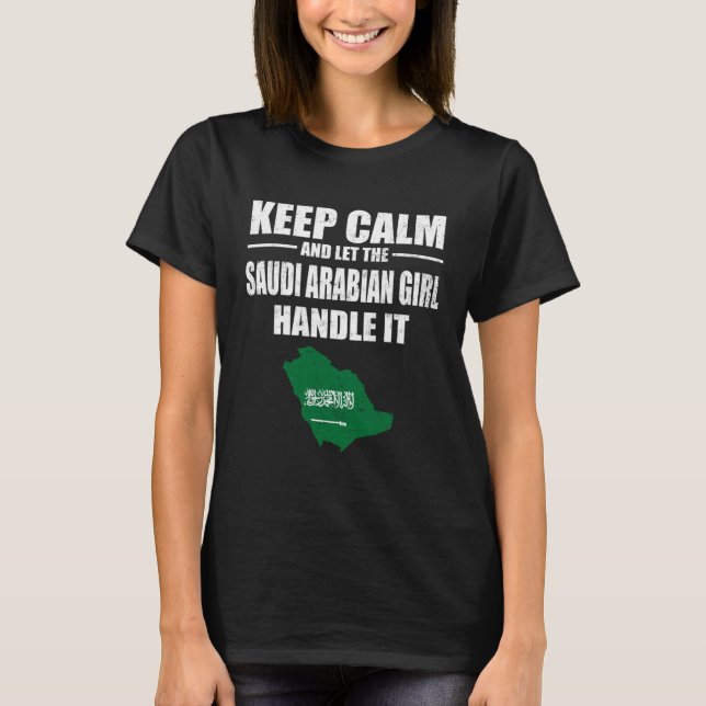 Camiseta Keep Calm Let The Saudi Arabian Girl Handle It  Ma (Frente)