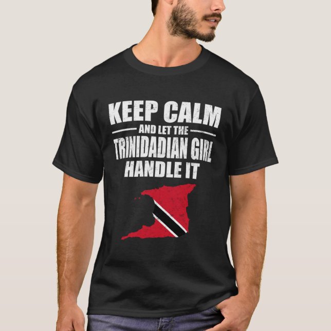 Camiseta Keep Calm Let The Trinidadian Girl Handle  Trinida (Frente)