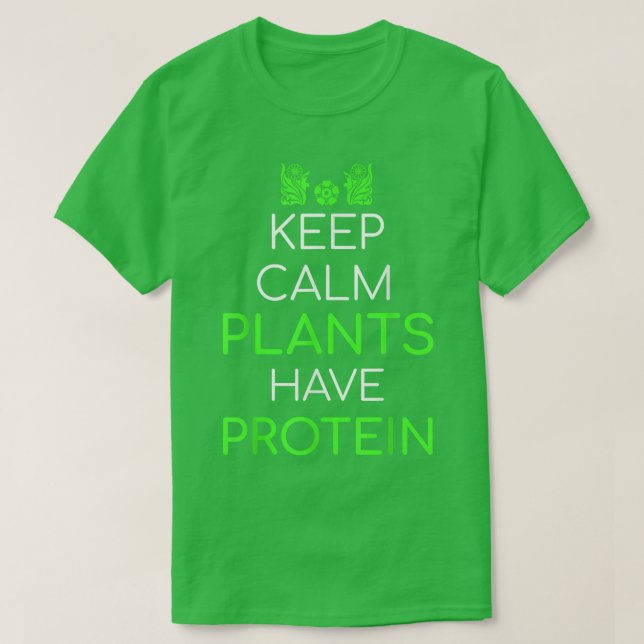 Camiseta Keep Calm Plants Have Protein Vegan Vegetarian  (Frente do Design)