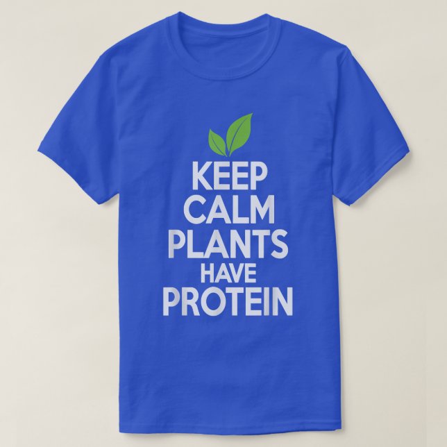Camiseta Keep Calm Plants Have Protein  Vegan Vegetarian Te (Frente do Design)