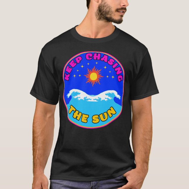 Camiseta Keep Chasing The Sun Vacay Mode Dream (Frente)