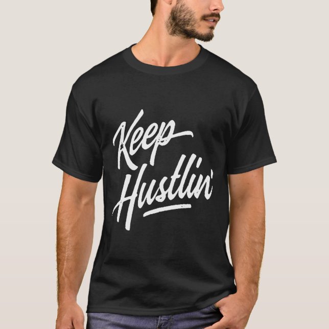 Camiseta Keep Hustlin Hustler Hustle Get Money Rap Hip Hop  (Frente)