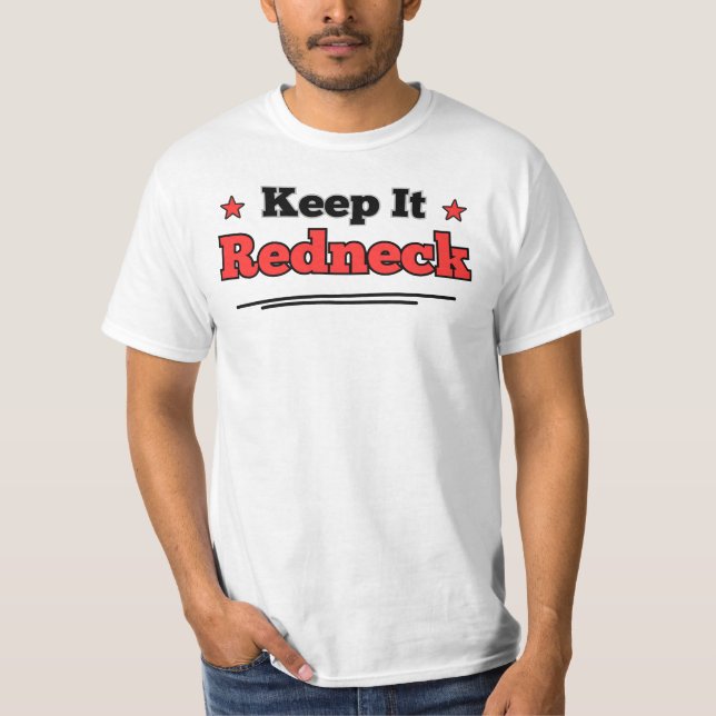 Camiseta Keep It Redneck, Funny Gift, Funny Shirt, Humor T (Frente)