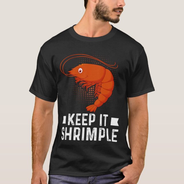 Camiseta Keep It Shrimple  Shrimple Jokes Seafood  Shrimp (Frente)