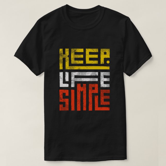 Camiseta Keep Life Simple – Minimalist Motivational Quote (Frente do Design)