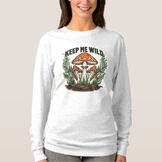 Camiseta Keep Me Wild Mushroom Art – Vintage Forest Fungi I