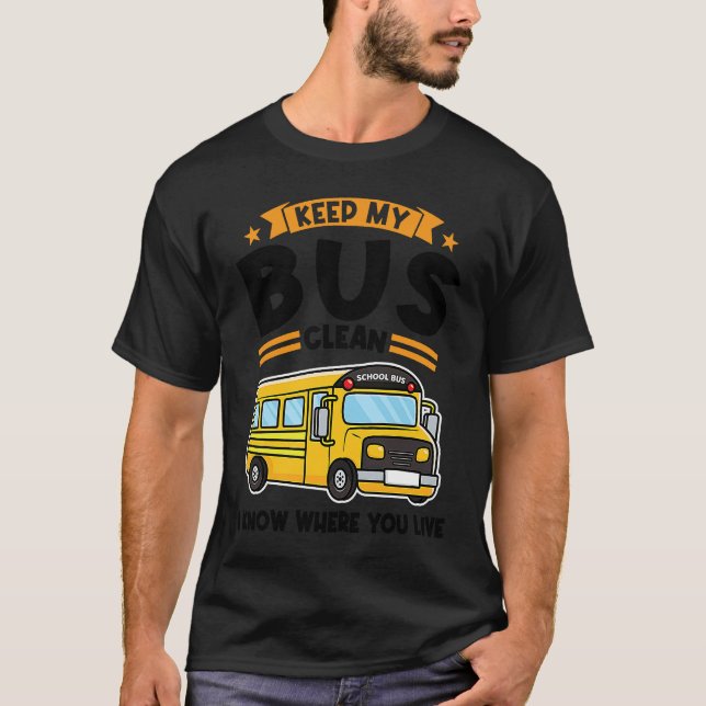 Camiseta keep my bus clean I know where you live school bus (Frente)