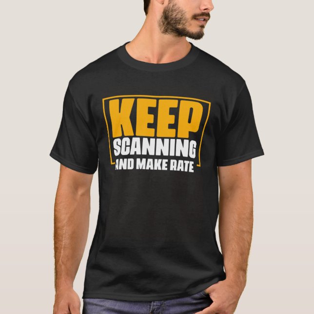 Camiseta Keep Scanning And Make Rate Job Quote for Barcode  (Frente)