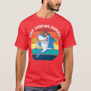 Camiseta Keep Surfing Dummies Shark Funny Vintage Gift Shar