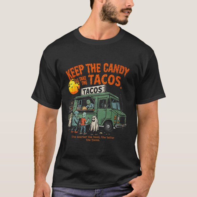 Camiseta Keep The Candy Ill Take The Tacos - Halloween Taco (Frente)
