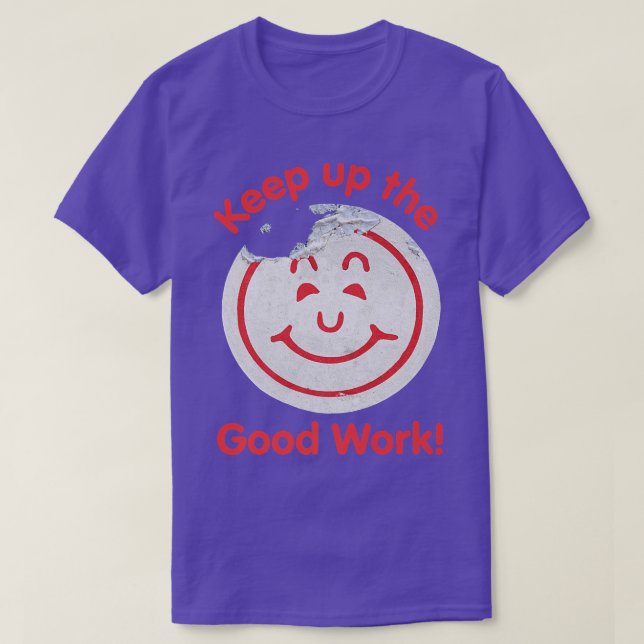 Camiseta Keep up the Good Work Smile Face Stamp Motivation  (Frente do Design)