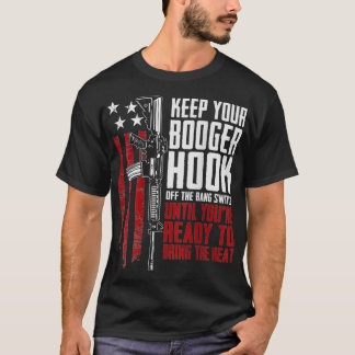 Camiseta Keep Your Booger Hook Off The Bang Switch (ON BACK