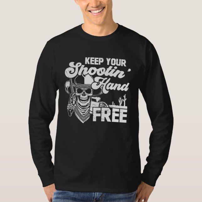 Camiseta Keep Your Shooting Hand Free Funny Saying (Frente)