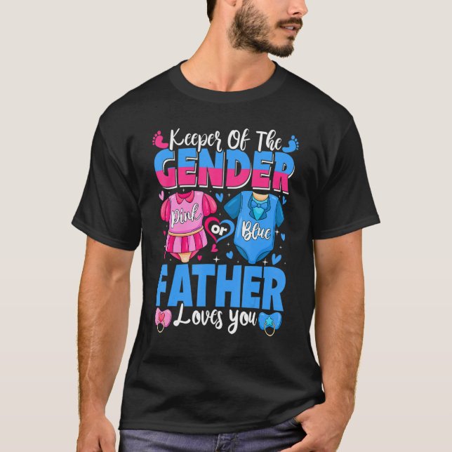 Camiseta Keeper Of Gender Father Loves You Pink Or Blue Bab (Frente)