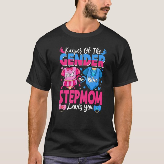 Camiseta Keeper Of Gender Stepmom Loves You Pink Or Blue Ba (Frente)