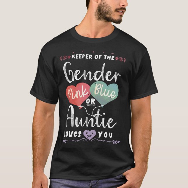 Camiseta Keeper Of The Gender Auntie loves you Pink Or Blue (Frente)