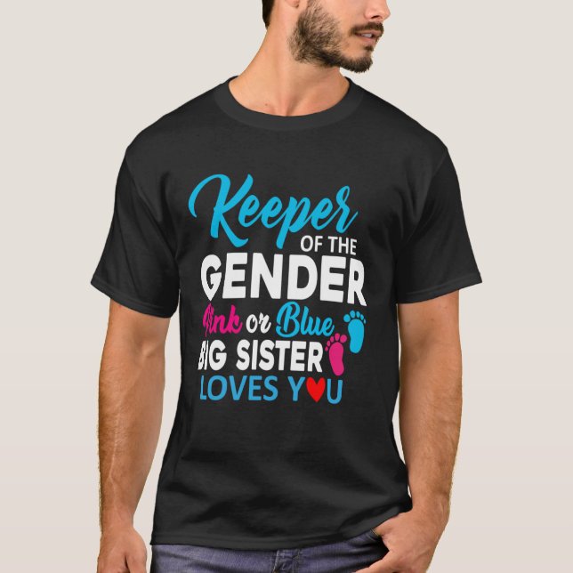 Camiseta Keeper of The Gender Pink Or Blue Big Sister Loves (Frente)