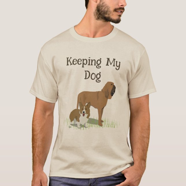 Camiseta Keeping My Dog T-Shirts for Women, Men or Kids (Frente)