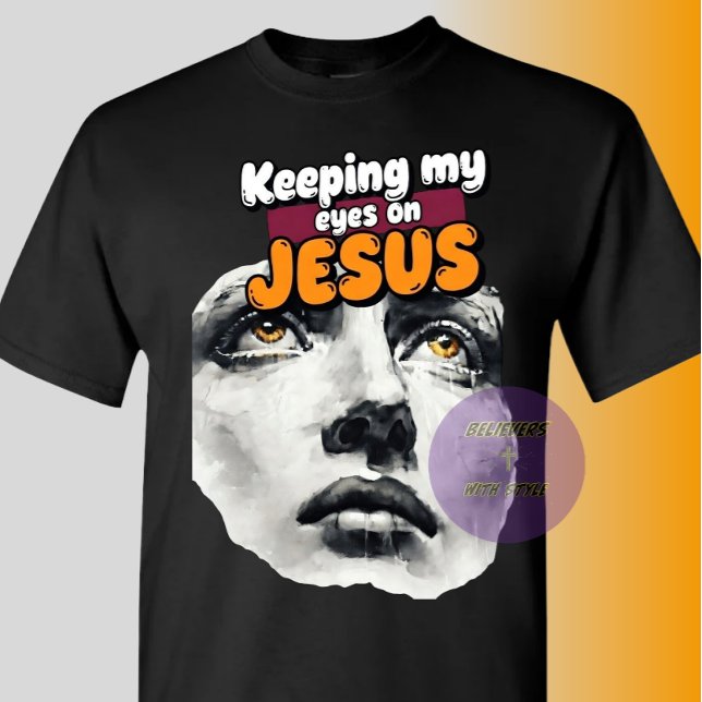Camiseta Keeping my eyes on JESUS - Christian (Criador carregado)