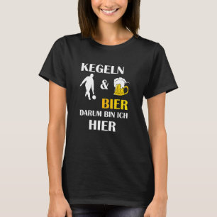 Camiseta Kegeln Und Bier Darum Caixa Ich Hier Dizendo