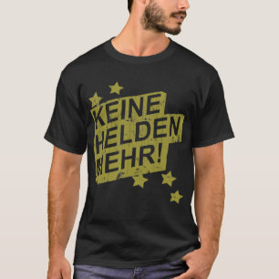 Camiseta Keine Helden Mehr