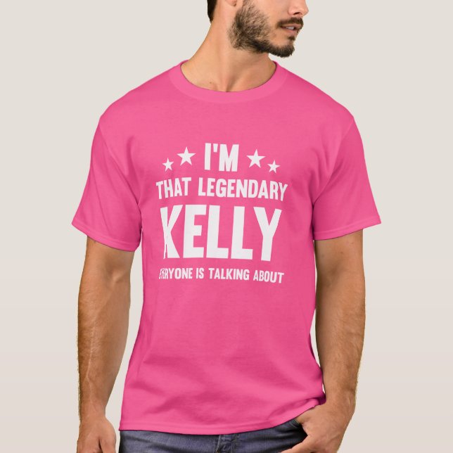 Camiseta Kelly Personal Primeiro Nome Eu sou o lendário Eng (Frente)