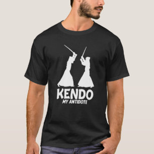 Camiseta Kendo My Antidote Swordfighter Japan Marcial Ar
