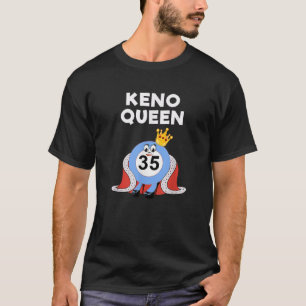 Camiseta Keno Game Funny Casino Gambing Queen