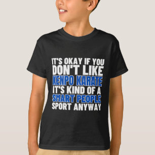 Camiseta Kenpo Karate É Para Smart Pessoas Engraçado Ke Ame