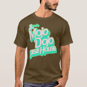 Camiseta Kens Mojo Dojo Casa House